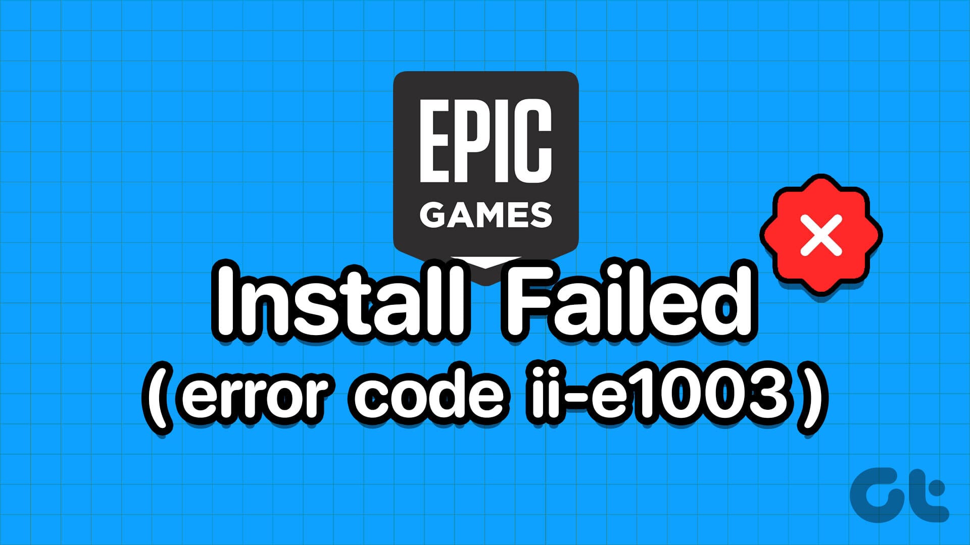 修复 Epic Games 错误代码 II-E1003 的 6 种方法