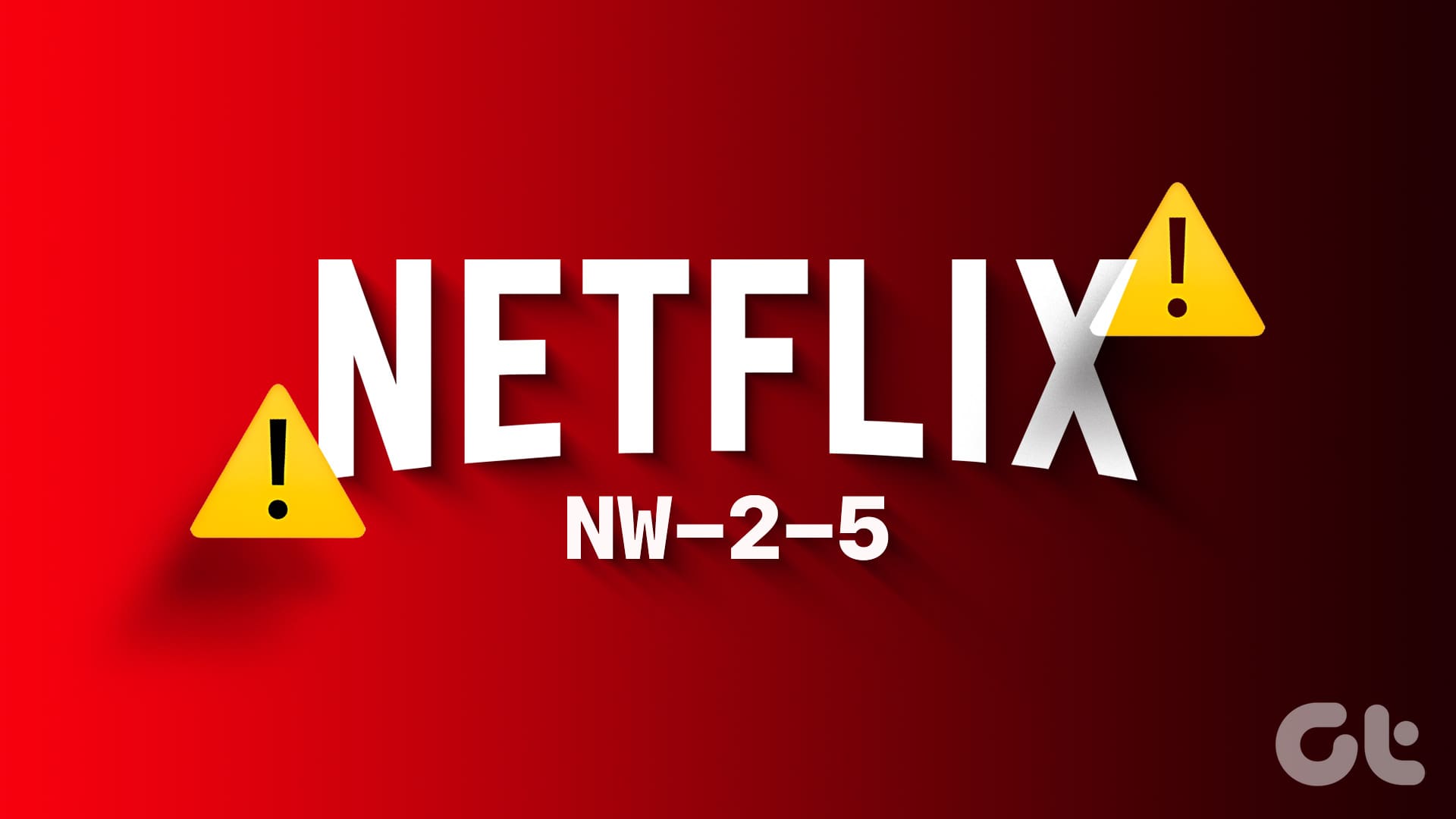 修复 Netflix 上的错误 NW-2-5 的 3 种方法