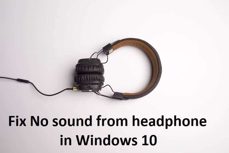 修复Windows 10中没有耳机的声音