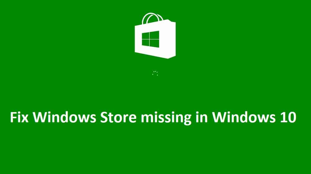 修复Windows 10中缺少Windows Store