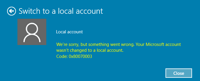 修复他的Microsoft帐户未更改为本地帐户0x80070003